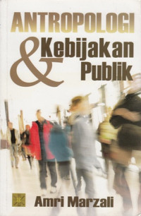 Antropologi dan Kebijakan Publik