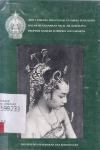 Arti Lambang Dan Fungsi Tata Rias Pengantin Dalam Menanamkan Nilai-Nilai Budaya Propinsi Daerah Istimewa Yogyakarta