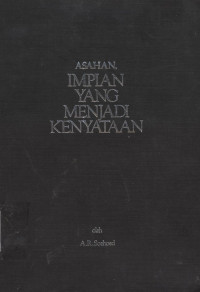 Asahan, Impian yang Menjadi Kenyataan