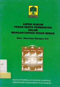 Aspek Hukum Peran Serta Pemerintah Dalam mengantisipasi Pasar Bebas