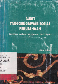 Audit Tanggung jawab Sosial Perusahaan : Wahana Mutlak Manajemen Hari Depan