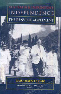 Australia and Indonesia's Independence The Renville Agreement : Documents 1948