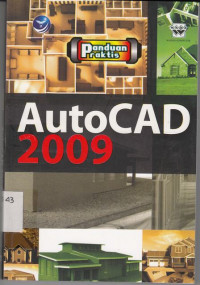 Pemodelan 2D dan 3D dengan AutoCAD 2009 untuk Pemula