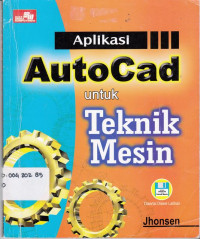 Aplikasi AutoCad 2002 Untuk Teknik Mesin