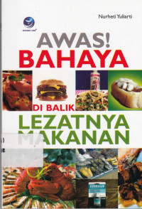 Awas Bahaya Di Balik Lezatnya Makanan