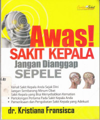 Awas!Sakit Kepala Jangan Dianggap Sepele