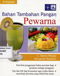 Bahan Tambahan Pangan Pewarna : Spesifikasi Regulasi dan Aplikasi Praktis