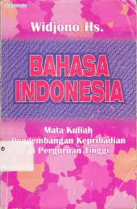 Bahasa Indonesia Dalam Berbagai Perspektif : Dilengkapi Dengan Teori Aplikasi Dan Analisis Penggunaan Bahasa Indonesia Saat Ini