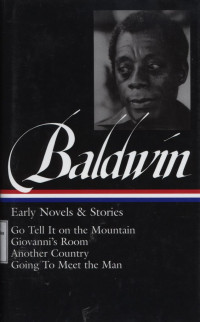 James Baldwin : Early Novels and Stories