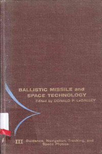 Ballistic missile and space technology Volume III