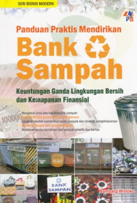 Panduan Praktis Mendirikan Bank Sampah : Keuntungan Ganda Lingkungan Bersih dan Kemapanan Finansial