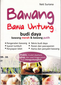 Bawang Bawa Untung:Budi daya bawang Merah dan Bawang Putih