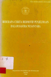 Beberapa Cerita Bermotif Penjelmaan Dalam Sastra Nusantara