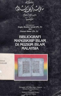 Bibliografi Manuskrip Islam Di Muzium Islam Malaysia