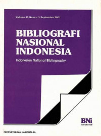 Bibliografi Nasional Indonesia, Indonesian National Bibliography, Volume 49 Nomor 3 September 2001