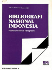 Bibliografi Nasional Indonesia, Indonesian National Bibliography, Volume 49 Nomor 2 Juni 2001