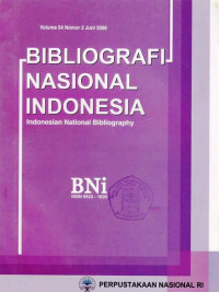 Bibliografi Nasional Indonesia, Indonesian National Bibliography, Volume 54 Nomor 2 Juni 2004