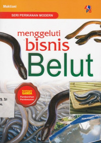 Menggeluti Bisnis Belut