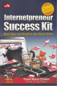 Internetpreneur Success Kit:Muda KAya dan Kratif di Jalur Bisnis Online