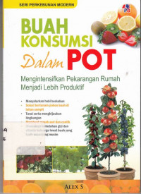 Buah Konsumsi Dalam Pot Mengintensifkan Perkarangan Rumah Menjadi Lebih Produktif