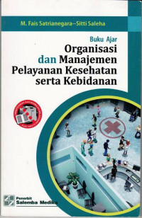 Buku Ajar Organisasi dan Manajemen Pelayanan Kesehatan serta Kebidanan