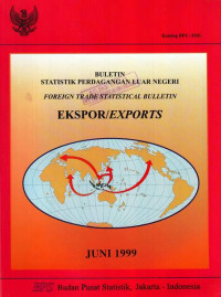 Buletin Statistik Perdagangan Luar Negeri Foreign Trade Statistical Bulletin Export Juni 1999