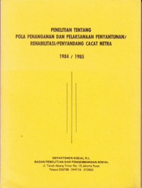 Penelitian Tentang Pola Penanganan dan Pelaksanaan Penyantunan/Rehabilitasi /Penyandang Cacat Netra