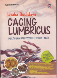 Harta Karun dari Cacing Tanah:Budidaya Cacing Tanah untuk Obat Alternatif