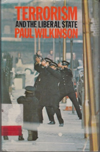 Terrorism And The Liberal State Paul Wilkinson