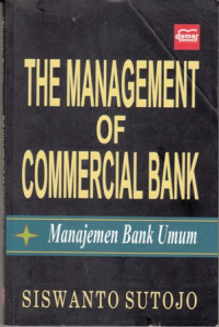 The Management of Commercial Bank : Manajemen Bank Umum