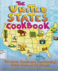 The United States Cookbook : Fabuluous Foods and Fascinating Facts from All 50 States