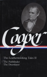 James Fenimore Cooper : The Leatherstocking Tales Volume II