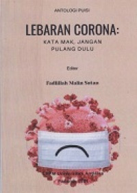 Lebaran Corona : Kata Mak, Jangan Pulang Dulu