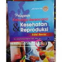 Pelayanan Keluarga Berencana & Kesehatan Reproduksi