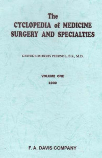 The Cyclopedia of Medicine Surgery and Specialties Volume One 1963