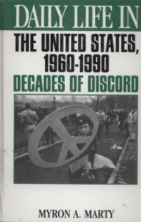 Daily Life in the united States, 1960-1990 Decades of Discord