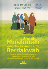 Untuk Muslimah yang tak Pernah Lelah Berdakwah