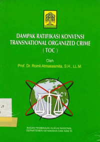 Dampak Ratifikasi Konvensi Transnatioal Organized Crime (TOC)