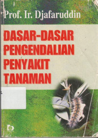 Dasar-Dasar Pengendalian Penyakit Tanaman