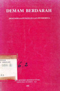 Demam berdarah : diagnosa & Pengelolaan penderita