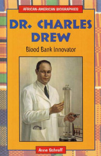 DR. Charles Drew Blood Bank Innovator