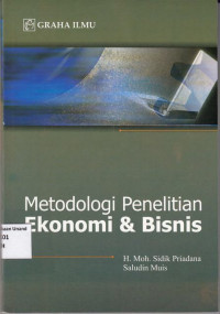 Metodologi Penelitian Ekonomi dan Bisnis; Teori dan Praktik