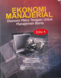 Ekonomi manajerial:Ekonomi Mikro Terapan Untuk Manajemen Bisnis