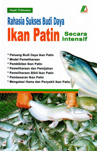 Rahasia Sukses Budidaya Ikan Patin Secara Intensif