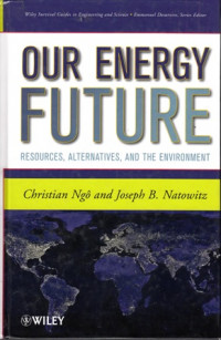 Our Energy Future:Resource Alternatives and the Environment