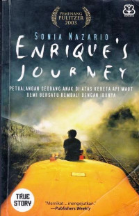 Enriques Journey : Petualangan Seorang Anak di Atas kereta Api Maut Demi Bersatu Kembali Dengan Ibunya