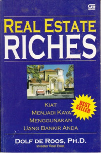 Real Riches:Kiat Menjadi Kaya Menggunakan Uang Bankir Anda