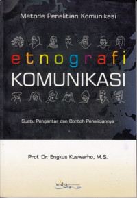 Etnografi Komunikasi:Suatu Pengantar dan contoh Penelitiannya