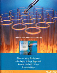 Pharmacology For Nurses : A Pathophysiologic Approach