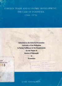 Foreign Trade And  Economic Development : The Case Of Indonesia (1960-1973)